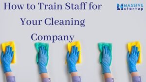 How to Train Staff for Your Cleaning Company