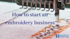 how to start an embroidery business